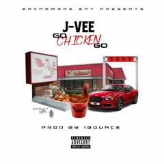 Jvee - Go Chicken Go [ Prod By. 1Bounce ]