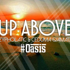 Up Above - Zypholatic ft Ceduma Qamata