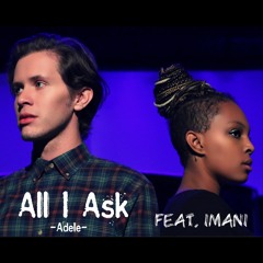 All I Ask | Adele | Michael B. Williams Feat. Imani