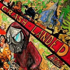 Crash Landed Pt.1- The Arrival (prod. Dr. Alien)