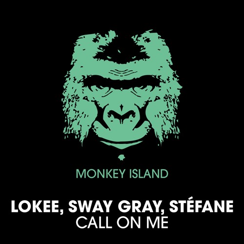 LOKEE, Sway Gray, Stéfane - Call On Me (Radio Edit)