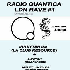 INNSYTER live @ Radio Quantica LDN Rave #1 (20/08/2016)
