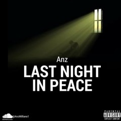 Anz Milliano - Last Night In Peace