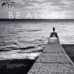 PressPlays - Be Alone (Out Now)