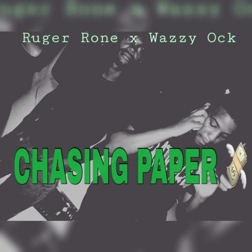 Download Wazzy x Rone - " CHASING PAPER"