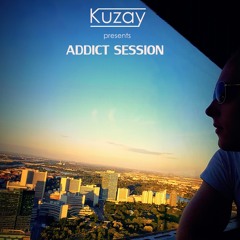 Kuzay Pres. Addict Session #2
