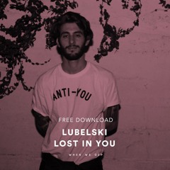 Free Download: Lubelski - Lost In You