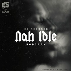 Popcaan - Nah Idle - Clean