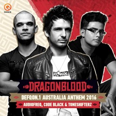 "Dragonblood" with Toneshifterz & Audiofreq (DQ.1 Australia Anthem 2016)