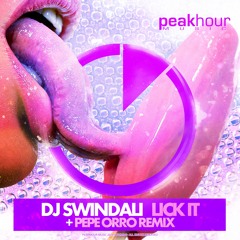 DJ Swindali - Lick It (Pepe Orro Remix) (OUT NOW!)