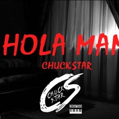 ChuckStar - Hola Mami