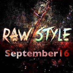 Rawstyle - September16