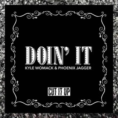 Kyle Womack & Phoenix Jagger - Doin' It