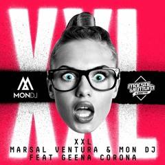 Marsal Ventura & MonDJ Feat. Geena Corona - XXL (Jesús Tirado Remix).
