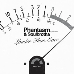 Phantasm (of Cella Dwellas) & Soulbrotha "Louder Than Ever"