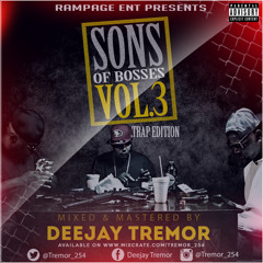 SONS OF BOSSES 3.TRAP EDITION.DEEJAY TREMOR