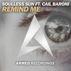 Soulless Sun feat. Cail Baroni - Remind Me [FREE DOWNLOAD] (OUT NOW)