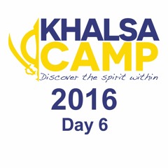 Day 6 - Khalsa Camp 2016