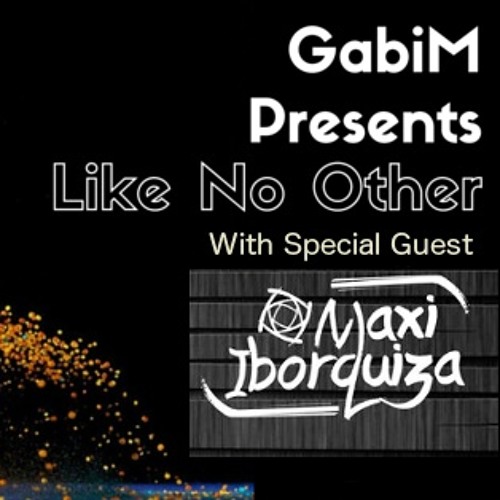 GabiM Presents LNO - Special guest Maxi Iborquiza