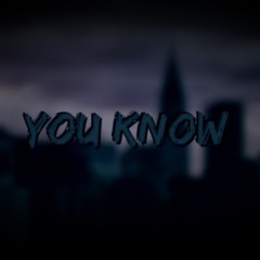 You Know (feat. R. Turn)