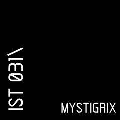 IST 031\Mystigrix