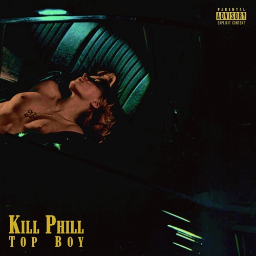 Kill Phill - Top Boy
