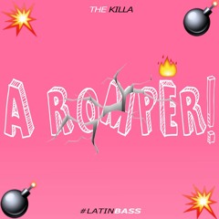 The Killa - A ROMPER! (Original Bass)