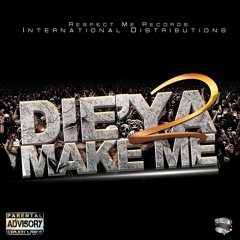 Die'Ya - Make Me Pt.2