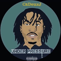 Under Pressure  (Prod. By CLASSIXS)