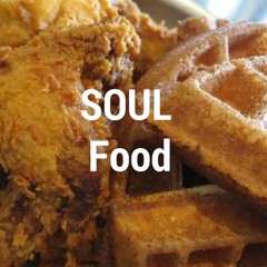 Soul Food (Prod by Lil A)