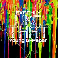Like That ft. Young G-Paper