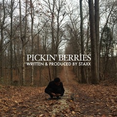 Pickin Berries (Prod. By Staxx) (Official)