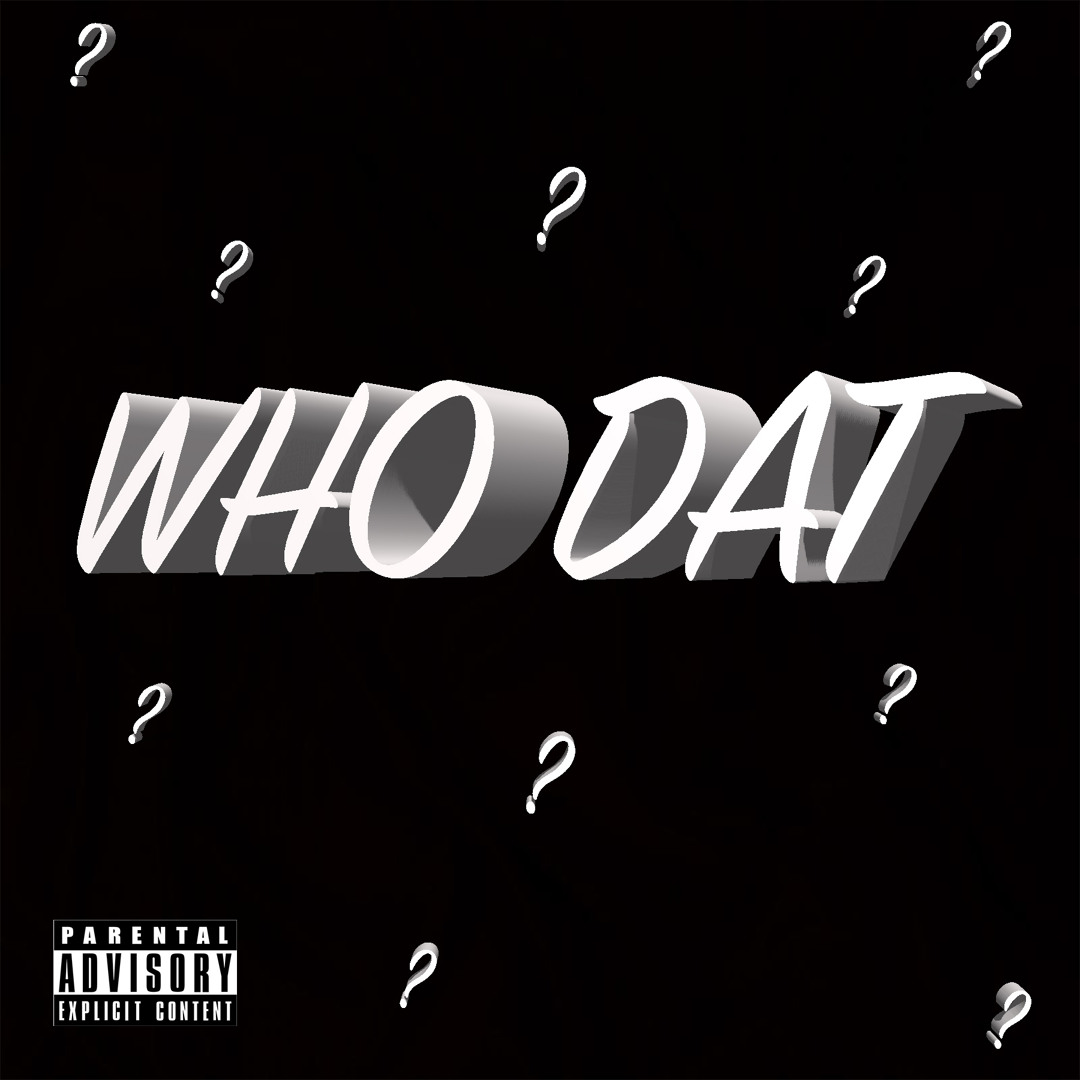 Stream Who Dat (prod. GHXST) by Doozy_Doo | Listen online for free on ...