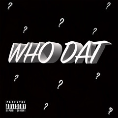 Who Dat (prod. GHXST)