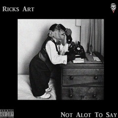 Not A lot To Say(Prod.Chef LB)