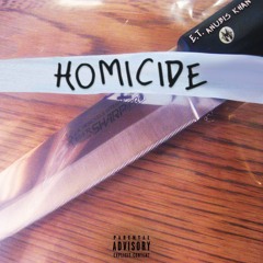 Homicide w/ AK3K [Prod. Yung $nake]