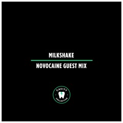 NOVOCAINE #002 (Milkshake Guest Mix)
