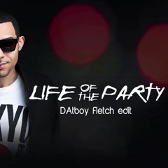 Dawin - Life Of The Party (DatBoy Fletch Edit)