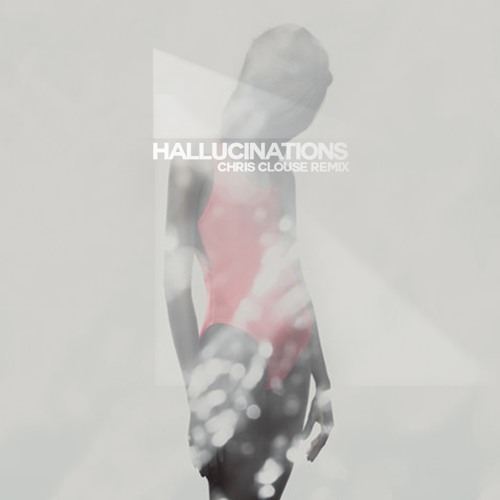Hallucinate (Chris Clouse Remix)