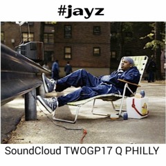 JayZ twogp17 feat q philly