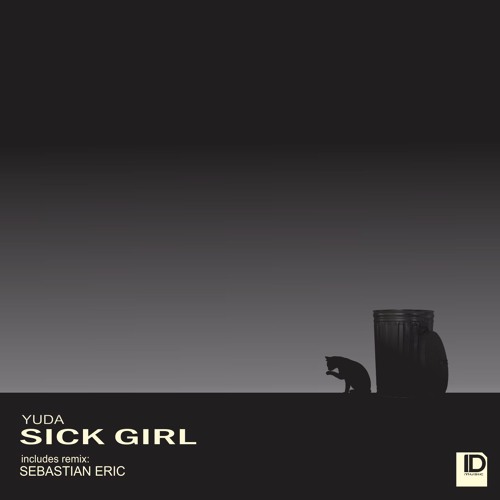 Yuda - Sick Girl (Sebastian Eric Remix)