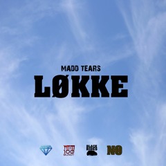 Madd Tears - Løkke