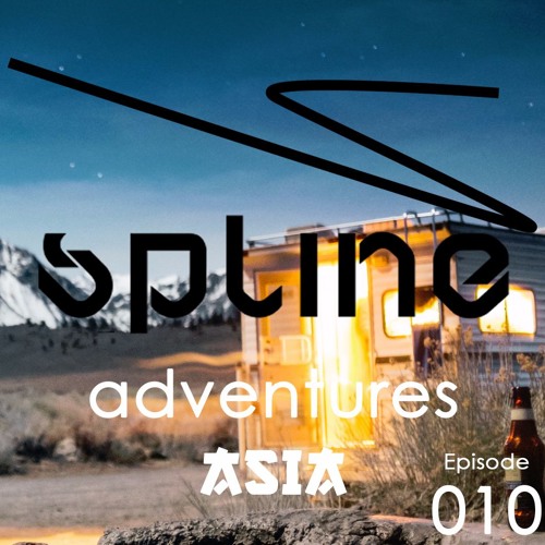 Spline Adventures Asia Episode #10