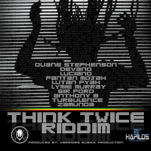 Stream Think Twice Riddim Mix 2011 Warrior Musick Production Mix By Djeasy By Djeasyy Listen Online For Free On Soundcloud