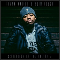 Scriptures Of The Ghetto 7 (Produced By Slim-Guesh)