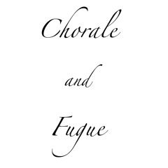 Chorale And Fugue