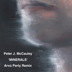 Peter J. McCauley - Minerals (Arvo Party Remix)