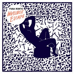 Fuga Ronto - Invisible Escape (snippets)[PHI-07 - 12"]