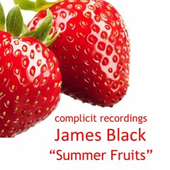 James Black "Summer Fruits"