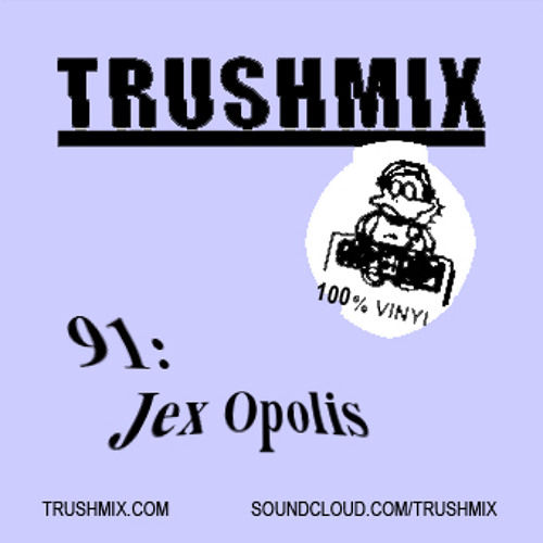 Trushmix 91 - Jex Opolis